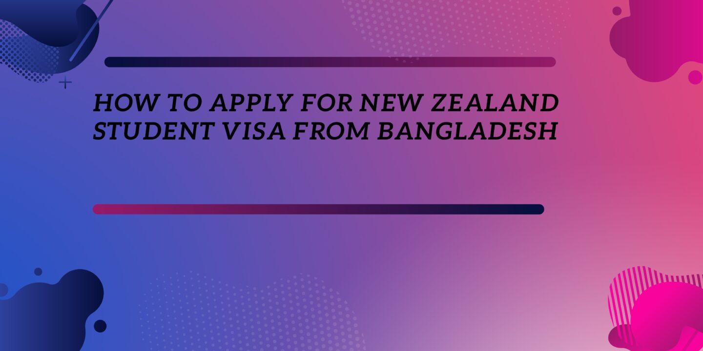 How to Apply For New Zealand visa in Bangladesh