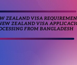 New Zealand Visa Requirements & New Zealand Visa Application processing from Bangladesh