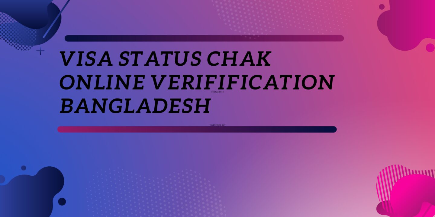 Visa Status Check Online Verification Bangladesh
