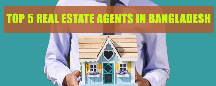 Top 5 Real Estate Agents In Bangladesh