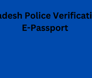 Bangladesh Police Verification For E-Passport