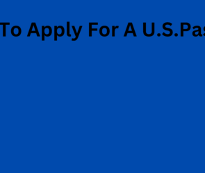 How To Apply For A U.S.Passport