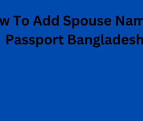 How to Add Spouse Name in Passport