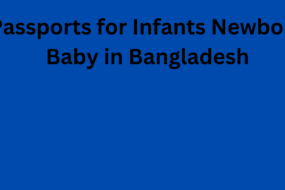 Passports for Infants Newborn Baby in Bangladesh